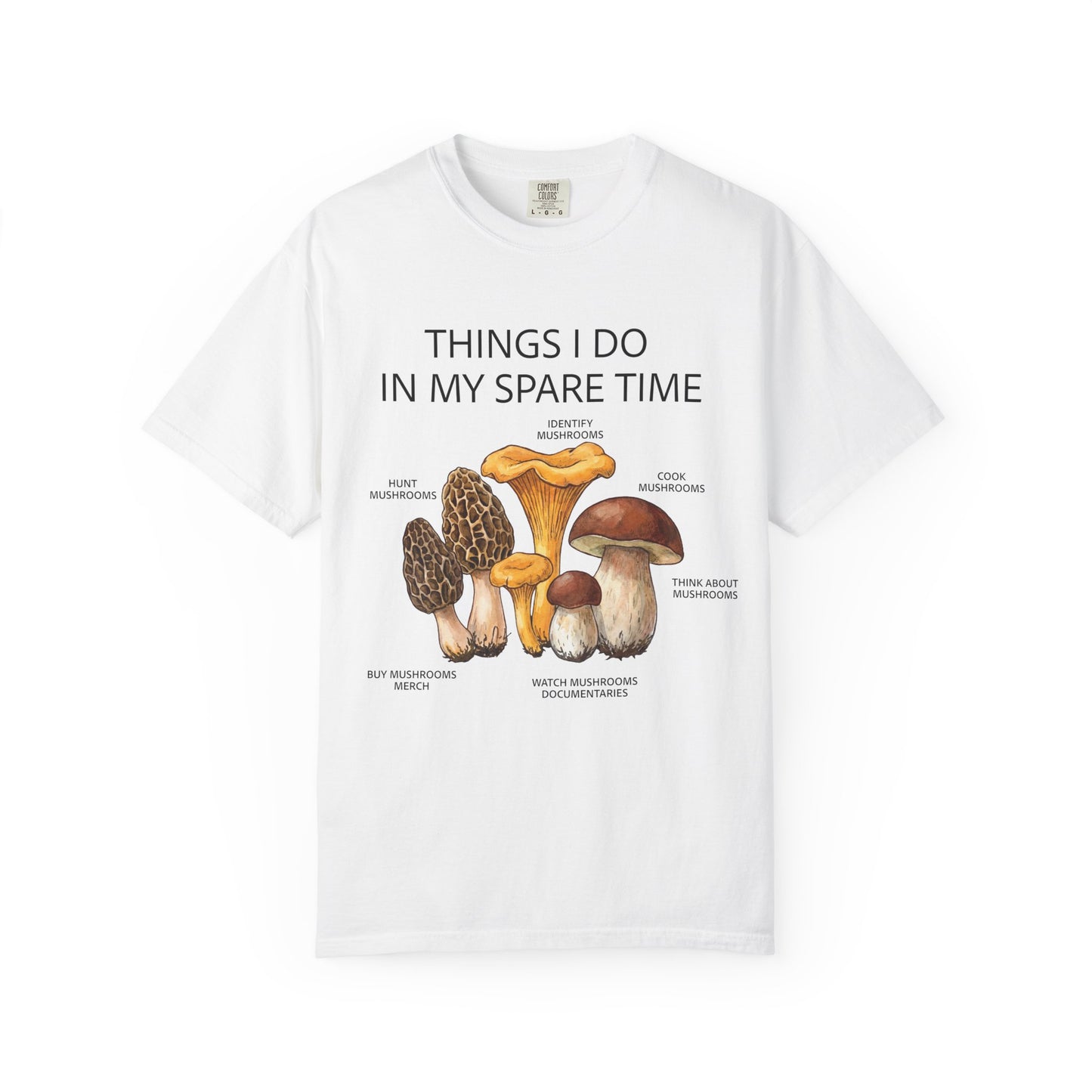 Mushrooms Things I Do in my Spare Time shirt, Gardener T-shirt, Mushroom T-shirt